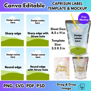 May include: A digital template for Capri Sun labels and mockups. The design includes options for sharp and round edges, with and without straw holes. The template size is 3.5 x 5 inches, and the sheet size is 8.5 x 11 inches. The image includes the text "Canva Editable".