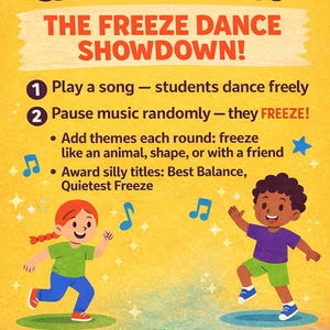 May include: A yellow poster with the text "SAMPLE ACTIVITY THE FREEZE DANCE SHOWDOWN!" Two children are dancing. The poster includes instructions: Play a song, pause music, add themes, and award titles. Musical notes and stars decorate the poster.