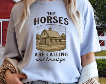 Horses Are Calling Graphic Tee: Horse Lover, Equestrian Gift