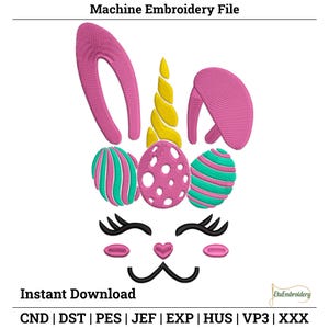 May include: Machine embroidery file featuring a whimsical design. The design includes pink bunny ears, a yellow unicorn horn, and three decorated Easter eggs in pink, teal, and white. The design also includes a cute face. Text reads "Instant Download".