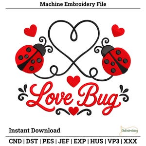 May include: A machine embroidery file design featuring two red ladybugs with black spots, a black heart-shaped design, and the words "Love Bug" in red script. The design includes small red hearts and the text "Instant Download".