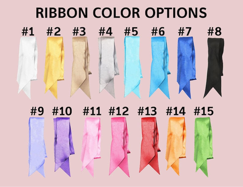 May include: Image showing fifteen ribbon colour options. The ribbons are arranged vertically and numbered from #1 to #15. Colours include white, yellow, tan, silver, light blue, turquoise, blue, black, lavender, purple, pink, red, orange, and green.