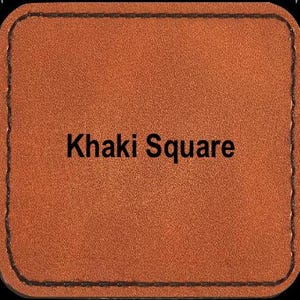 Laser Engraved Heat Activated Adhesive Backed Leatherette Patches: 3x2 Rectangle / Hexagon or 2.5" Round Khaki Square