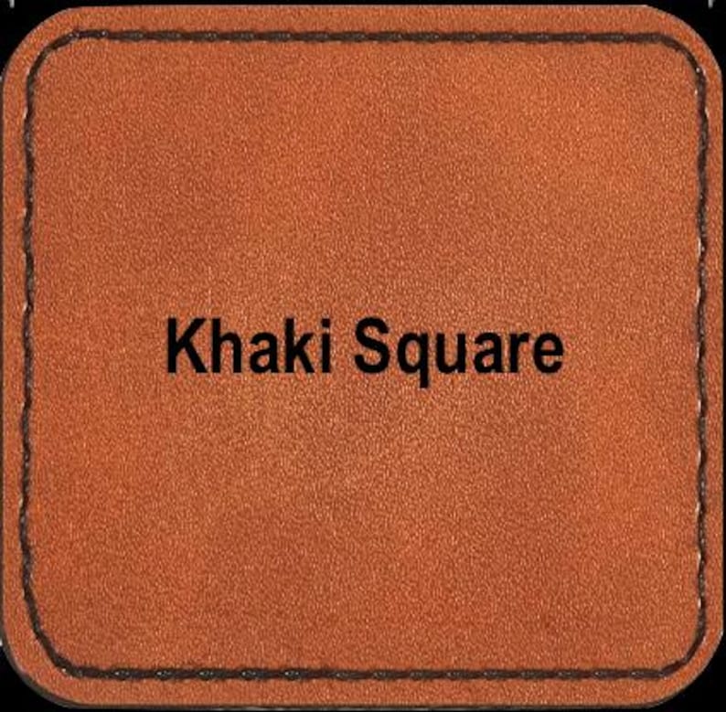 Laser Engraved Heat Activated Adhesive Backed Leatherette Patches: 3x2 Rectangle / Hexagon or 2.5" Round Khaki Square