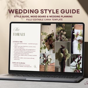 Può includere: Un laptop mostra una guida di stile per matrimoni con il testo "WEDDING STYLE GUIDE" e "The FLORALS". Lo schermo mostra composizioni floreali ed esempi di mood board. Il modello è completamente modificabile in Canva.