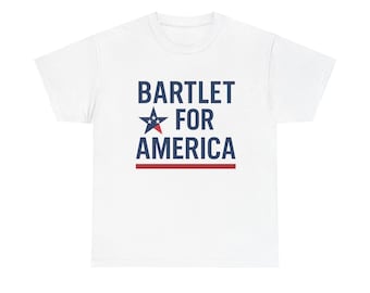 May include: White t-shirt with the text "BARTLET FOR AMERICA" in navy blue, a red and blue star, and a red line. The shirt is a classic crew neck style.