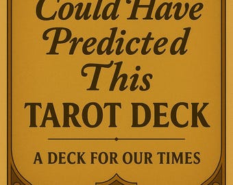 Nadie podría haber predicho esto: una baraja de tarot para nuestros tiempos