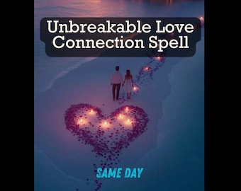 Unbreakable Love Connection Spell | Strengthen Bond, Loyalty & Eternal Romantic Energy
