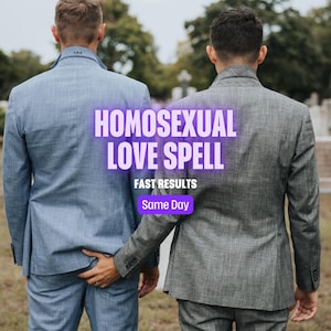 以下が含まれることがあります： 屋外に立っている、水色とグレーのスーツを着た2人。テキスト「HOMOSEXUAL LOVE SPELL」が紫で重ねられ、「FAST RESULTS」と「Same Day」が下に表示されています。