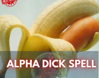 Sort Alpha Dick | Rituel Masculin Power | Confiance, virilité, attraction et énergie dominante | Sort numérique personnalisé le jour même