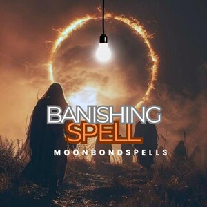 May include: An image with a mystical theme. The words "BANISHING SPELL" are displayed in white and orange, with "MOONBONDSPELLS" below. A lightbulb hangs from above, and silhouetted figures stand in the background against a fiery, circular backdrop.