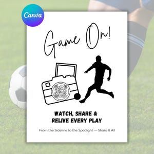 May include: A white poster featuring the words "Game On!" and a black silhouette of a footballer kicking a ball. The poster also includes a camera graphic with a QR code and the text "WATCH, SHARE & RELIVE EVERY PLAY".