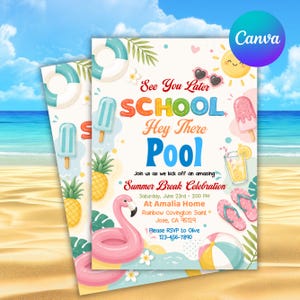 May include: Two summer-themed invitations with beach and pool graphics. The text reads "See You Later School, Hey There Pool" and invites guests to a Summer Break Celebration. Includes illustrations of a flamingo, ice cream, and sunglasses.