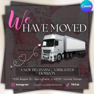 May include: A promotional graphic with the text "We Have Moved" in pink and white. A white semi-truck is centered on a map background. The graphic includes the text "A New Beginning, A Brighter Horizon" and contact information.