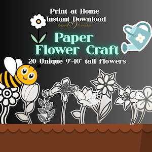 May include: A digital download graphic for paper flower craft. The image features a bee, watering can, and various flower designs. Text includes "Print at Home", "Instant Download", and "20 Unique 9"-10" tall flowers."