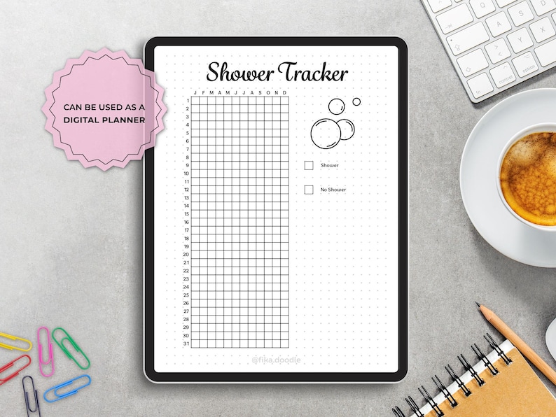 May include: A digital shower tracker displayed on a tablet. The tracker features a grid for daily entries, bubbles graphic, and checkboxes for shower status. The text "Shower Tracker" is at the top, with the text "Can be used as a digital planner" on a pink sticker.