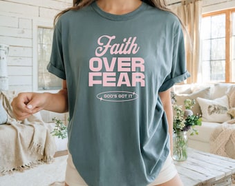 Faith Over Fear Christian Shirt, Comfort Colors, Cute Christian Merch, Jesus Shirt