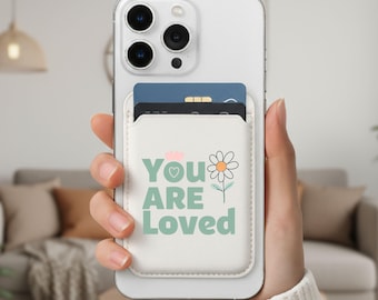 You Are Loved, MagSafe Wallet, Christian phone accessory, Religious phone wallet, custom magnetic wallet