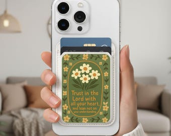 Trust in the Lord Floral Scripture,  MagSafe Wallet, Christian phone accessory, Religious phone wallet, custom magnetic wallet