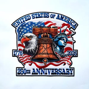 May include: Embroidered patch featuring the text "UNITED STATES OF AMERICA" and "250TH ANNIVERSARY". The design includes an American flag, an eagle, the Liberty Bell, and the Statue of Liberty. Dates 1776 and 2026 are also included.