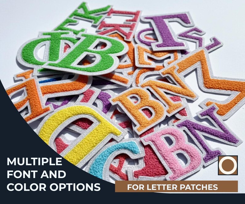 May include: A collection of colorful, embroidered letter patches in various fonts and colors. The patches feature a white border and are in shades of green, orange, yellow, pink, and purple. Text on the image reads "MULTIPLE FONT AND COLOR OPTIONS FOR LETTER PATCHES."
