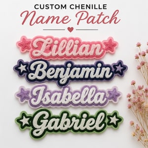 May include: Four custom chenille name patches featuring the names Lillian, Benjamin, Isabella, and Gabriel in cursive script. Each patch has a star on both ends and a scalloped border. The text CUSTOM CHENILLE Name Patch is at the top.