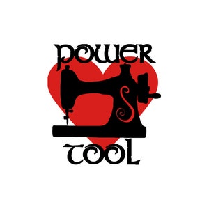 May include: A black silhouette of a sewing machine inside a red heart with the text "POWER TOOL" in black.