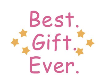 Best Gift Ever SVG Digitial File