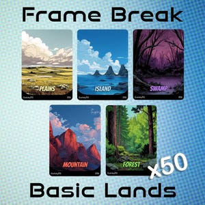 May include: A set of 50 trading cards titled Frame Break Basic Lands, featuring five distinct landscape illustrations labeled Plains, Island, Swamp, Mountain, and Forest. Each card displays a unique, colorful artistic scene with text at the bottom.