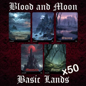 May include: A set of 50 trading cards titled Blood and Moon Basic Lands. The cards feature dark, atmospheric illustrations of a plains, island, swamp, mountain, and forest landscape, each with gothic-style text labels and a moonlit theme.