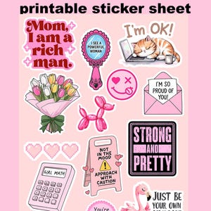 May include: A printable sticker sheet with various pink and white graphics. Includes text like "Mom, I am a rich man," a sleeping cat, a flamingo, and the words "Strong and Pretty." Also features a calculator labeled "Girl Math."