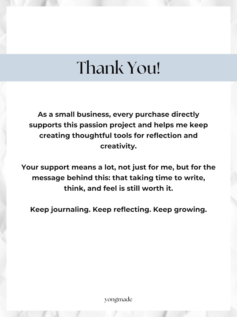 May include: A white background with a light blue banner at the top that reads "Thank You!". The text below expresses gratitude for supporting a small business and its creative tools. It encourages journaling, reflection, and growth.