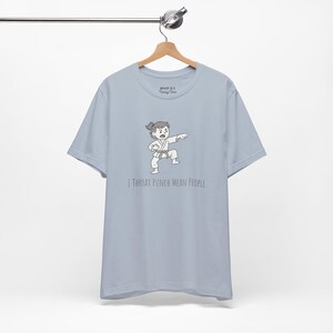 I Throat Punch Mean People Shirt: Funny Karate Tee image 8