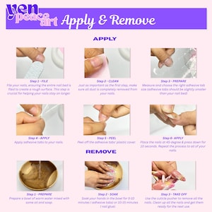 May include: An instructional graphic titled Yen Peace Art Apply & Remove, featuring nine steps for nail application and removal. The guide includes photos of filing, cleaning, preparing adhesive tabs, applying tabs, peeling covers, pressing nails, soaking, and removal.