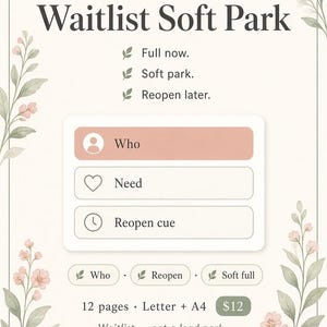 May include: A digital small business planner titled Waitlist Soft Park with floral accents. It includes sections for Who, Need, and Reopen cue, plus text indicating 12 pages in Letter and A4 sizes. The design features soft colors and botanical illustrations.