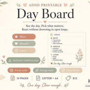 May include: An ADHD printable day board planner featuring watercolor floral accents in peach and sage green. The layout includes sections for Must, Should, and Later tasks, with text reading ADHD Printable Day Board, See the day. Pick what matters.