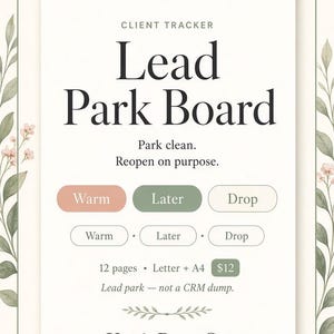 May include: A digital client tracker document titled Lead Park Board with the text Park clean. Reopen on purpose. It features buttons labeled Warm, Later, and Drop, with 12 pages in Letter and A4 sizes, and the brand name Kit & Page Co.