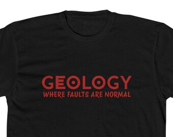 Geology Tee: Unisex Cotton Crew with Science Quote