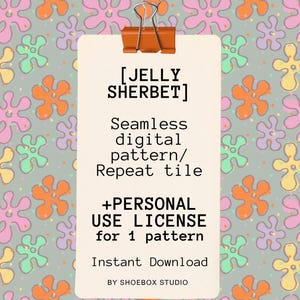 Może przedstawiać: Cyfrowy wzór o nazwie "Jelly Sherbet" z powtarzającym się motywem kwiatowym w kolorach pomarańczowym, różowym, żółtym i zielonym na szarym tle. Projekt jest prezentowany na białej karcie przymocowanej pomarańczowym klipsem, z tekstem wskazującym na licencję do użytku osobistego.