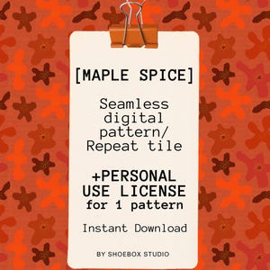 May include: A digital pattern named "Maple Spice" featuring a repeating floral design in shades of orange and brown. The design is displayed on a white card held by an orange binder clip. The card includes the text "Seamless digital pattern/ Repeat tile" and "Instant Download".