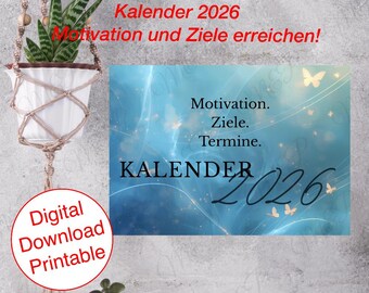 May include: A digital download printable calendar for 2026 with the words "Kalender 2026" and "Motivation und Ziele erreichen!" in red. The calendar has a blue background with the words "Motivation, Ziele, Termine" and "KALENDER 2026".