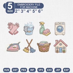 May include: An embroidery file for machine featuring eight cleaning-themed icons: pink gloves, a soapy bucket, a spray bottle with sponge, a washing machine, a pink iron, a broom and mop, a laundry basket with a heart, and a house. Text: 5 SIZE 2" 3" 4" 5" 6".