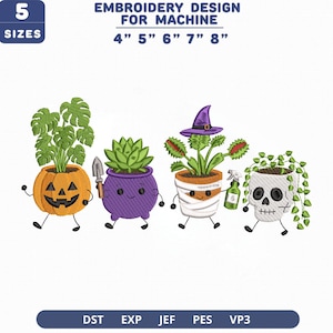 May include: Machine embroidery design featuring four animated potted plants: a monstera in a jack-o'-lantern pot, a succulent in a purple pot with a trowel, a Venus flytrap in a mummy-wrapped pot with a witch hat and spray bottle, and a skull pot.