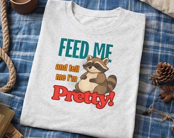 Klassiek uniseks T-shirt/feed me and tell me I'm pretty | grappige wasbeergrappen.