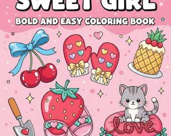 Sweet Girl: Bold and Easy Coloring Book, 60+ Colorable Pages with Adorable Illustrations, BONUS FREE +1 Coloring Book, Digital Download