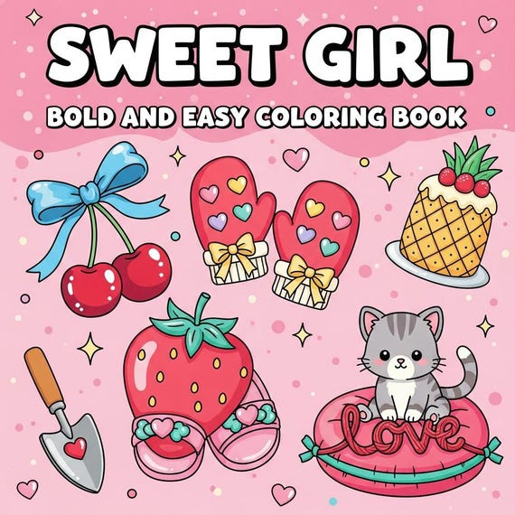 Sweet Girl: Bold and Easy Coloring Book, 60+ Colorable Pages with Adorable Illustrations, BONUS FREE +1 Coloring Book, Digital Download