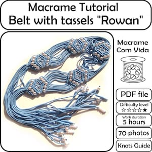May include: A light blue macrame belt with tassels, featuring square beaded accents and the text "Macrame Tutorial Belt with tassels 'Rowan'". The belt is a DIY project, with a difficulty level of 3 out of 5 stars, and takes 5 hours to complete.