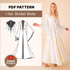 May include: A white bridal robe with long, flowing sleeves and a deep V-neck is shown. The image includes a line drawing of the robe and the text "PDF PATTERN Chic Bridal Robe" and "VIDEO TUTORIAL!"