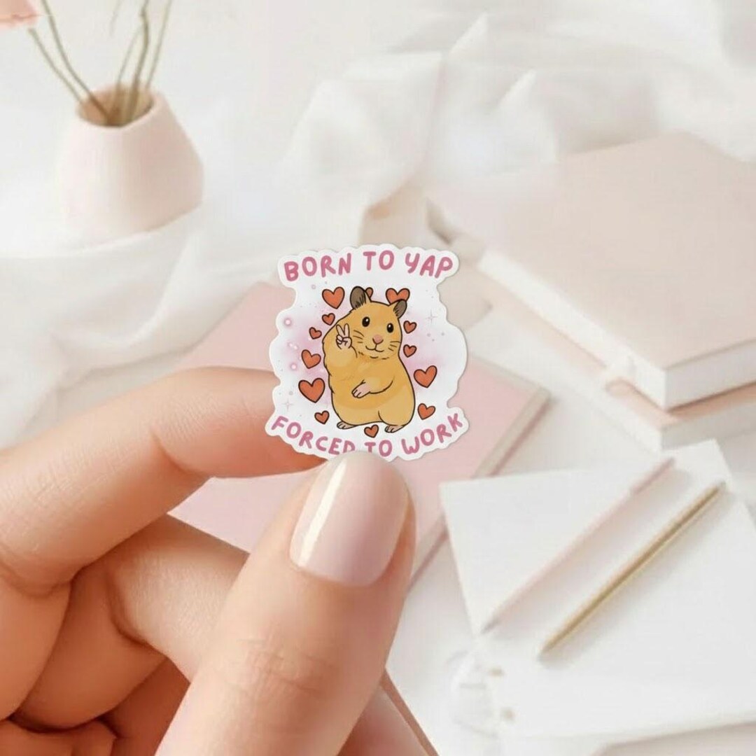 Born to Yap Forced to Work Sticker, Funny Hamster Vinyl Decal, Sassy ...
