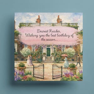 May include: A square greeting card featuring a watercolour illustration of a house with a pink awning and a green door. The card has the text "Dearest Reader, Wishing you the best birthday of the season..." and a scene of people walking.